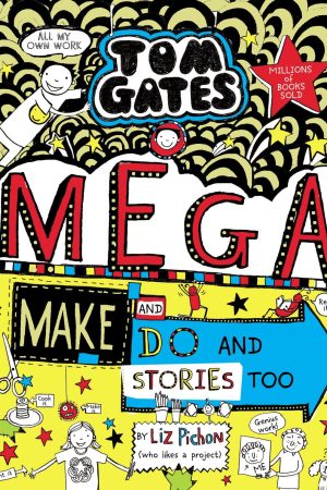tom gates: mega make and do (and stories too!) (2019)