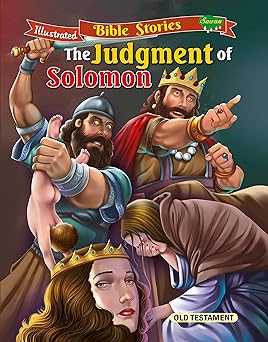 the judgement of solomon (illustrated bible stories (old testament) book 12)