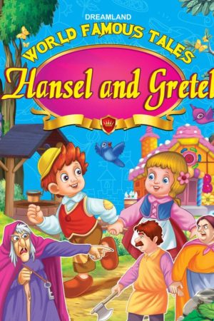 hansel & gretel – world famous tales