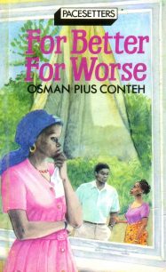 for better for worse by osman pius conteh