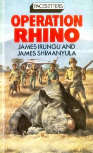 operation rihno by james irungu and james shimanyula