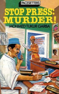 stop press: murder! by mohmed tukur garba