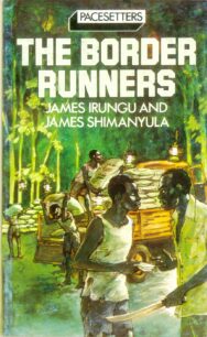 the border runners by james irungu and james shimanyula