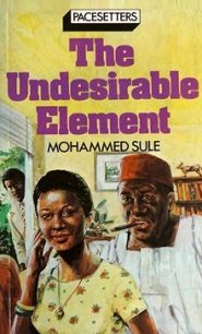 the undesirable element by mohammed sule