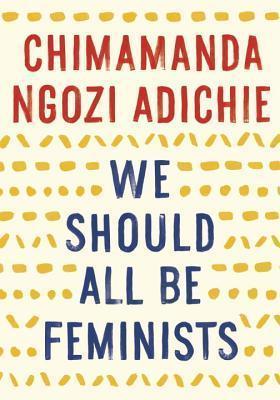 we should all be feminist